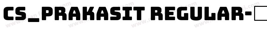 CS_prakasit Regular字体转换